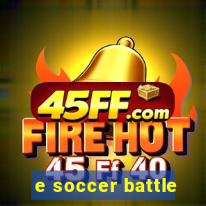 e soccer battle